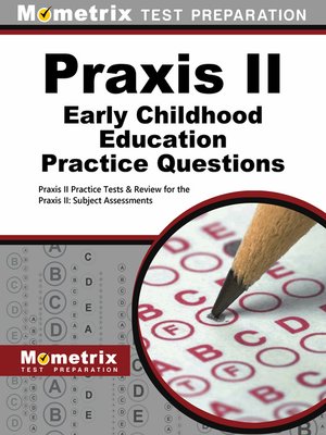 cover image of Praxis II Early Childhood Education Practice Questions
